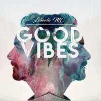 Good Vibes - Libre51 & No Name