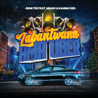 Labantwana Ama Uber - Semi Tee & Miano & Kammu Dee & Sicelo Sikhosana