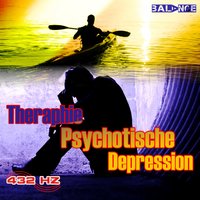 Theraphie Psychotische Depression Phase 3 - 432 Hz
