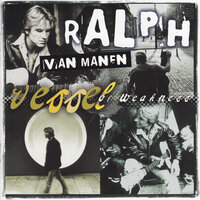Vessel of Weakness - Ralph Van Manen