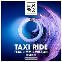 Taxi Ride - FXMO & Jimmie Wilson & CJ Stone