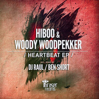 Heartbeat - HiBoo & Woody Woodpekker & Dj Raul