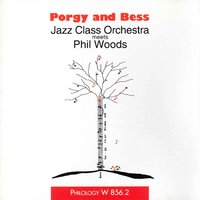 Gone Gone Gone - Phil Woods & Джордж Гершвин
