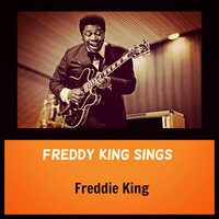 I Love the Woman - Freddie  King