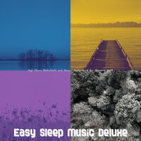 Thrilling Backdrops for Siestas - Easy Sleep Music Deluxe