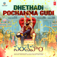 Dhethadi Pochamma Gudi (From "Sandeham") - Rahul Sipligunj