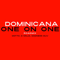 Dominicana (One on One) - Motto & d ninja & Madness Muv