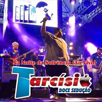 Se Você Quer Saber - Tarcísio Doce Sedução