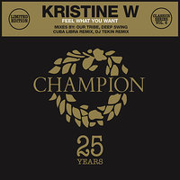 Feel What You Want - Kristine W