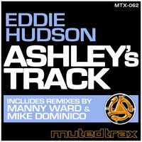 Ashley's Track - Eddie Hudson & Mike Dominico