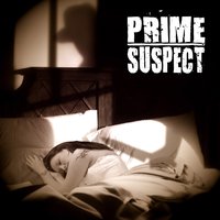 I Never Knew - Prime Suspect