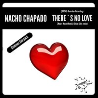 There's No Love - Nacho Chapado & Brian Solis