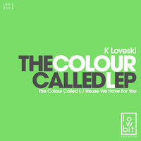 House We Have for You - K Loveski