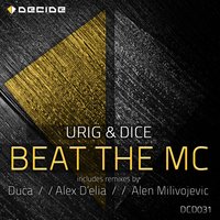 Beat the MC - Urig & Dice