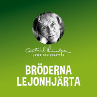 Bröderna Lejonhjärta - Astrid Lindgren
