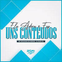 Ela Adora e Faz uns Conteúdo - Mc Neguinho do Morro & DJ Ruan ZS & Resumo Produtora