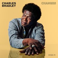 Nobody but You - Charles Bradley & Menahan Street Band & the Gospel Queens