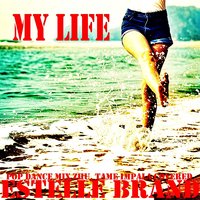 My Life - Estelle Brand