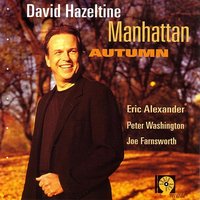 Uptown After Dark - David Hazeltine & Joe Farnsworth & Peter Washington & Eric Alexander