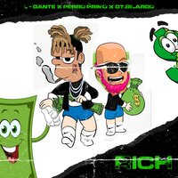 Rich - L-Gante & Perro Primo & DT.Bilardo