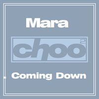 Coming Down - Mara & MedWay