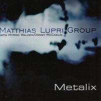 Lonely Interlude - Matthias Lupri Group & Donny McCaslin & Myron Walden