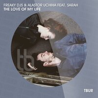 The Love of My Life - Freaky DJs