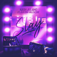 Slay - Kash Juliano & Justina Valentine