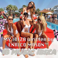 My Ibiza - Enrico Mason & Muzziva
