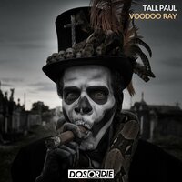 Voodoo Ray - Tall Paul