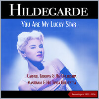 But Where Are You? - Hildegarde & Mantovani & his Tipica Orchestra & Ирвинг Берлин