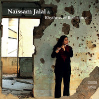 Om alshahid - Naïssam Jalal & Rhythms of Resistance