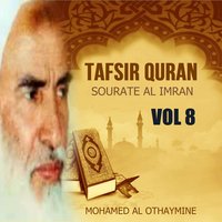 Tafsir Quran - Sourate Al imran, Pt.6 - Mohamed Al Othaymine
