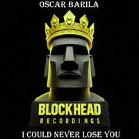 I Could Never Lose You - Oscar Barila & Sebb Junior
