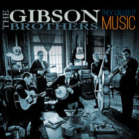 Dusty Old World - Gibson Brothers
