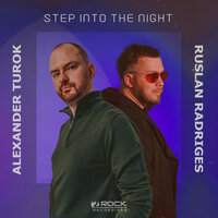 Step Into The Night - Ruslan Radriges & Alexander Turok