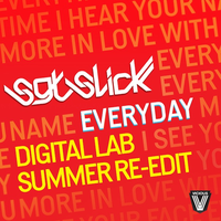 Everyday - SGT Slick & Digital Lab