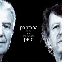 Lagun abertzaleak - Pantxoa Eta Peio