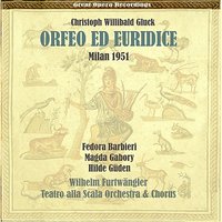 Orfeo ed Euridice: Ouverture - Wilhelm Furtwängler & Fedora Barbieri & Hilde Güden & Orchestra E Coro Del Teatro Alla Scala & Magda Gabory & Кристоф Виллибальд Глюк