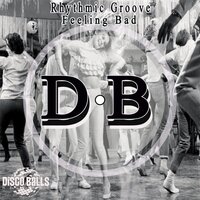 Feeling Bad - Rhythmic Groove