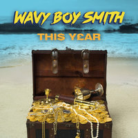 This Year - Wavy Boy Smith