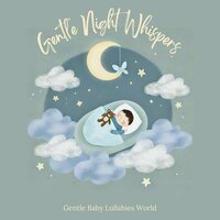 Gentle Waves - Gentle Baby Lullabies World