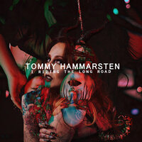 I Riding the Long Road - Tommy Hammarsten