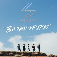 Be The Spirit - Houdini