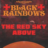 The Red Sky Above - Black Rainbows