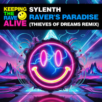 Raver's Paradise - Sylenth & Thieves Of Dreams