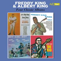 You Know That You Love Me (But You Never Tell Me So) - Freddie  King
