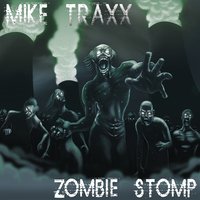 Zombie Stomp - Mike Traxx