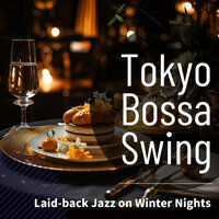 A Winter's Glistening Glow - Tokyo Bossa Swing