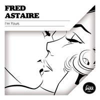 Heigh-Ho, the Gang's All Here - Fred Astaire & The MGM Studio Orchestra & Joan Crawford